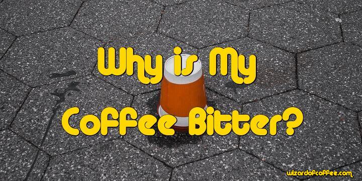 What Causes Bitter Coffee?