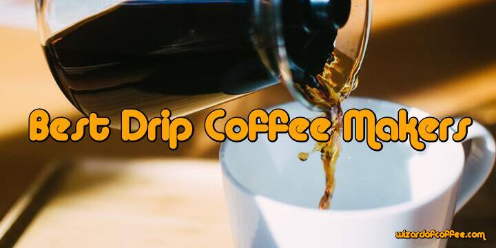 Best Drip Coffee Makers