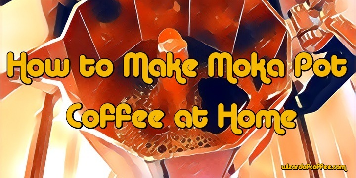 How to Make Moka Pot Coffee