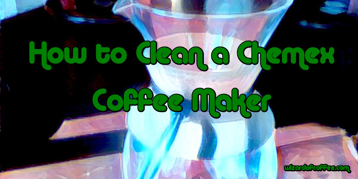 How to Clean a Chemex Coffee Maker