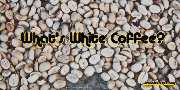 What is White Coffee?