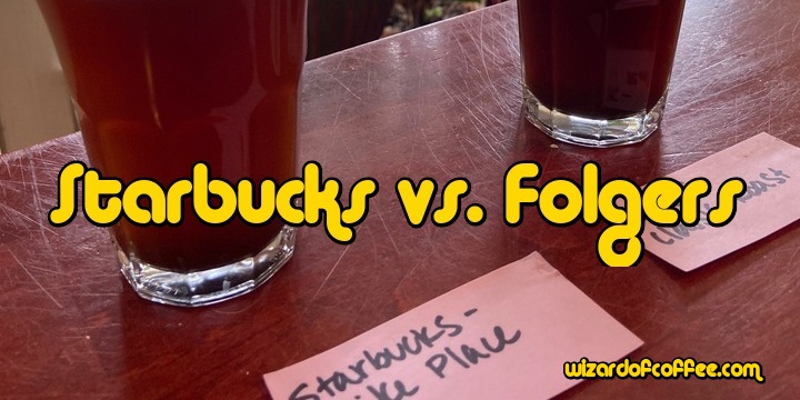2 Cups of Coffee- Starbucks vs. Folgers